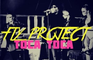 Fly-Project---Toca-Toca-single-nou